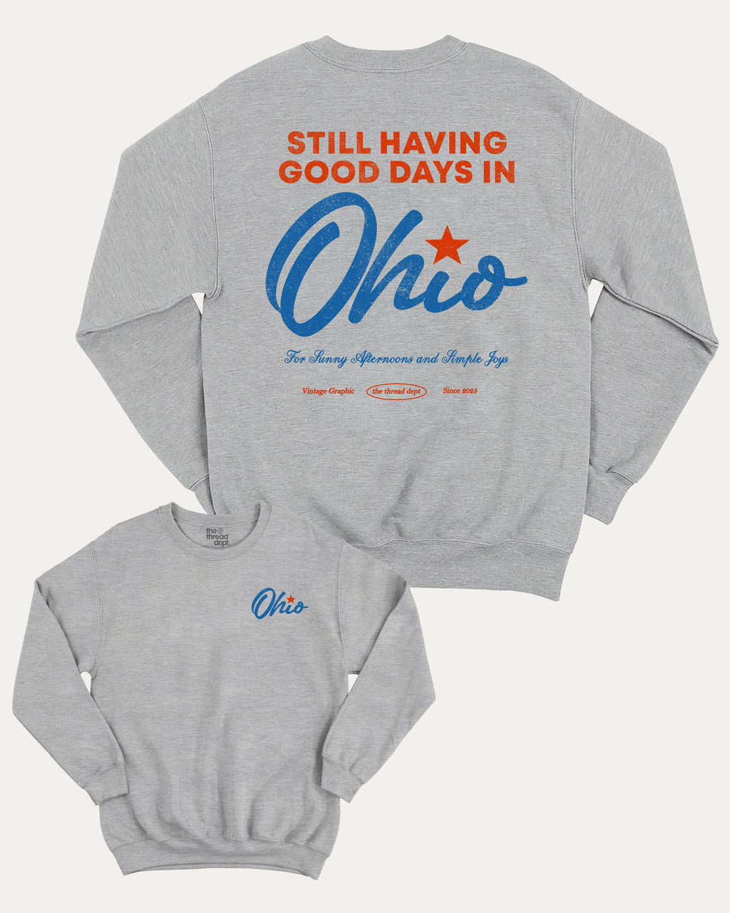Good Days In Ohio graphic sweatshirt with bold and humorous print, warm and cozy graphic for everyday wear. Perfect for adults and gift-giving. Heather Grey pullover.