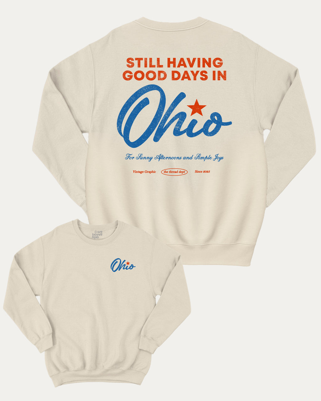 Good Days In Ohio graphic sweatshirt with bold and humorous print, warm and cozy graphic for everyday wear. Perfect for adults and gift-giving. Natural pullover.