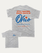 Good Days In Ohio graphic tee with bold and humorous print, funny and trendy graphic. Perfect for adults and gift-giving. Heather Grey shirt.