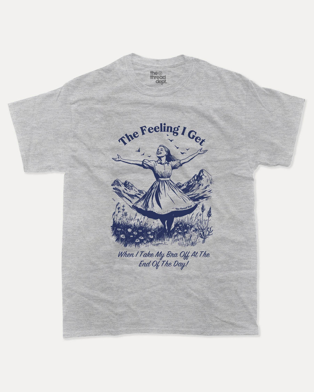 When I Take My Bra Off At The End Of The Day - Graphic Tee - TheThreadDept