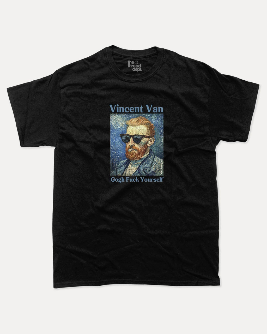 Vincent Van Gogh Fuck Yourself - Graphic Tee - TheThreadDept