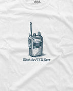 White t-shirt with What The Fuck Over graphic and text on a white background