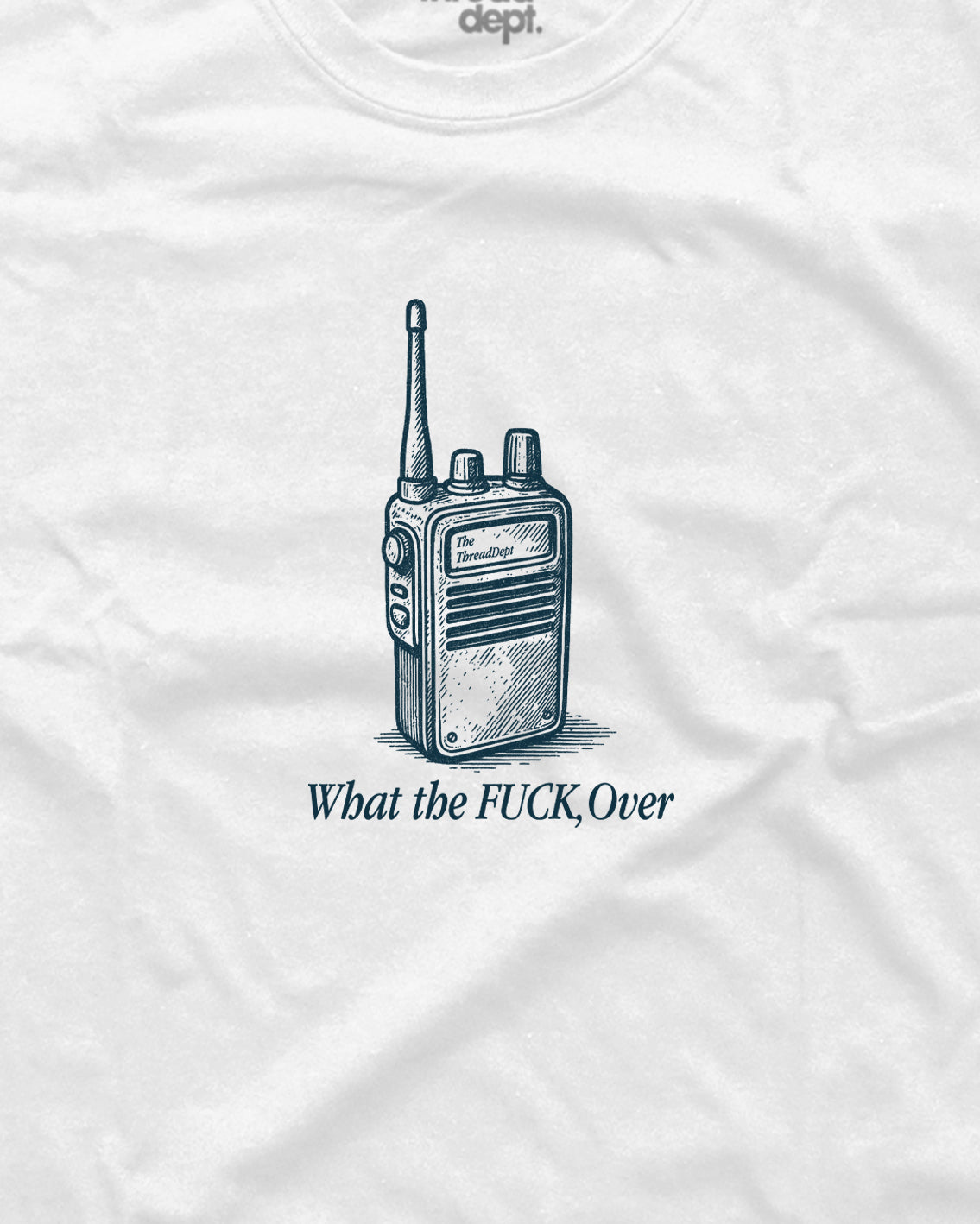 White t-shirt with What The Fuck Over graphic and text on a white background